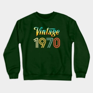 Vintage 1970 Birthday Crewneck Sweatshirt